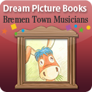 Dream Picture Books [Bremen Town Musicians]